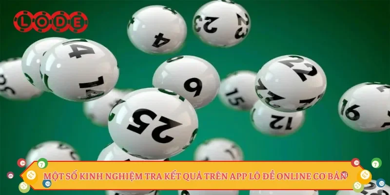 Một số kinh nghiệm tra kết quả trên app lô đề online cơ bản